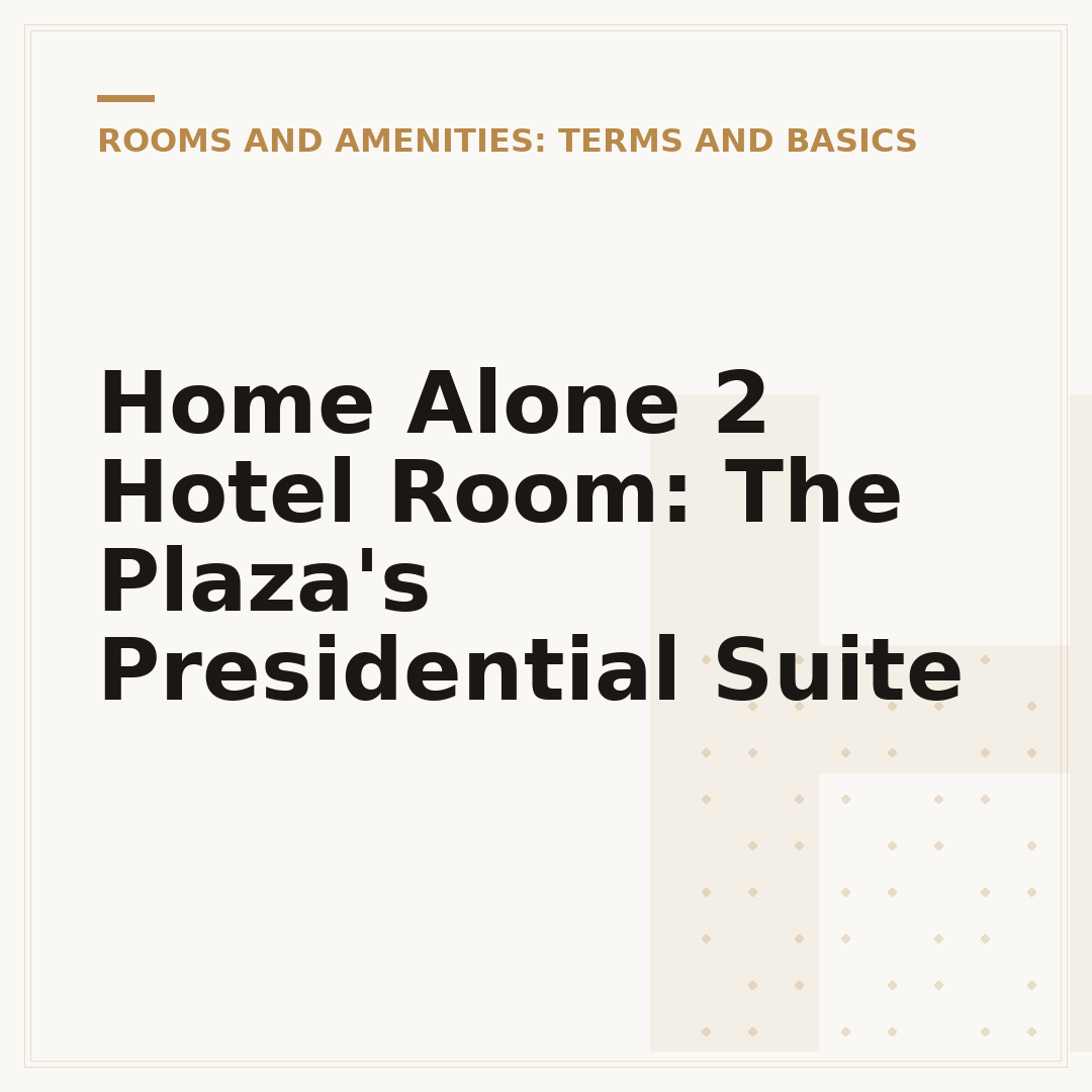 Home Alone 2 Hotel Room: The Plaza's Presidential Suite
