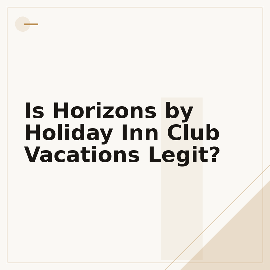 Is Horizons by Holiday Inn Club Vacations Legit?