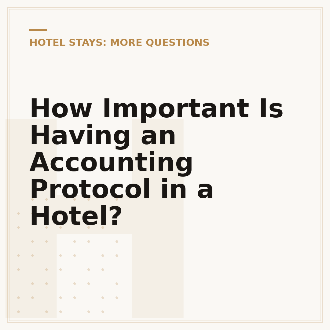 How Important Is Having an Accounting Protocol in a Hotel?