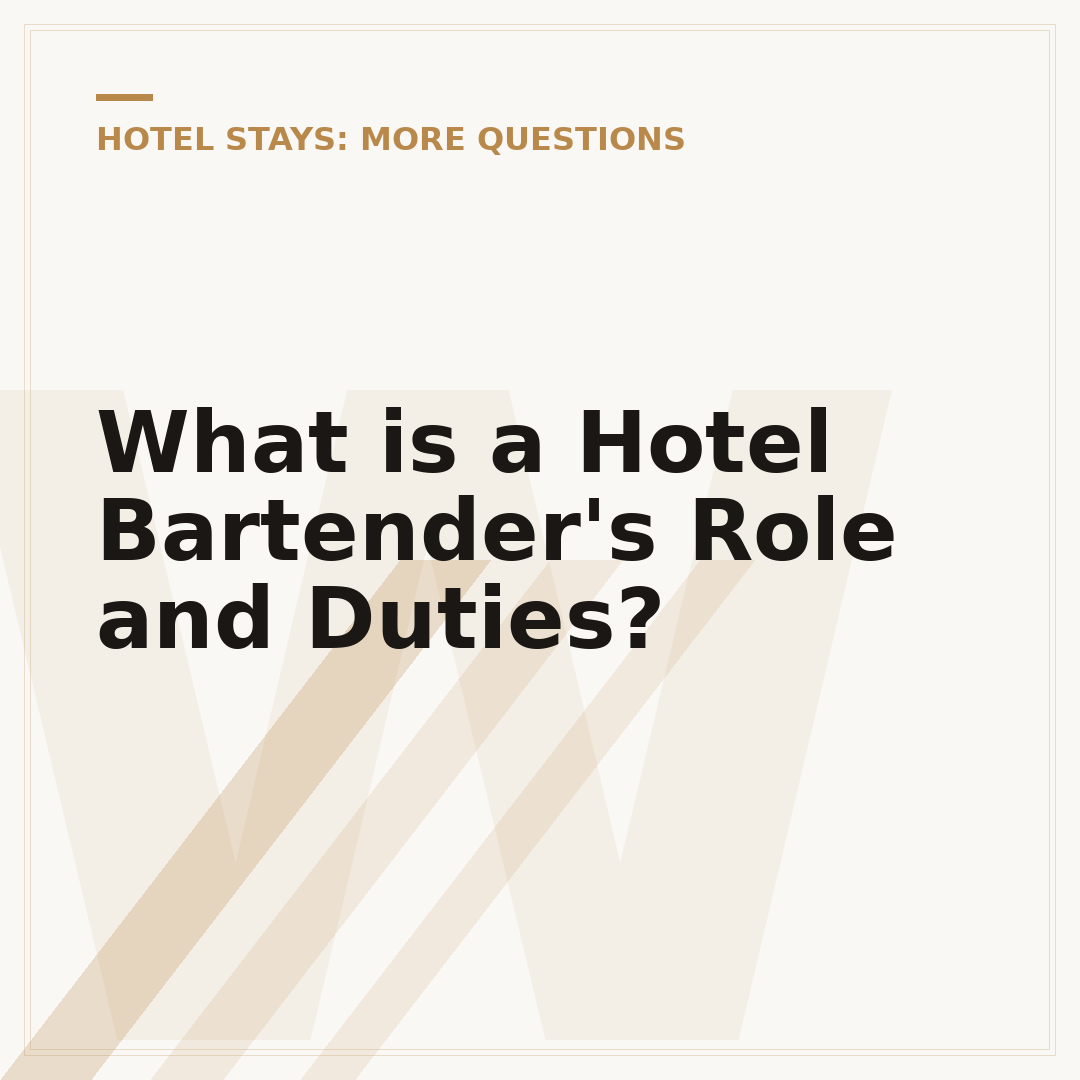 What is a Hotel Bartender's Role and Duties?