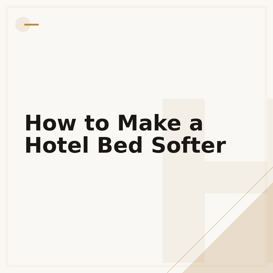 How to Make a Hotel Bed Softer