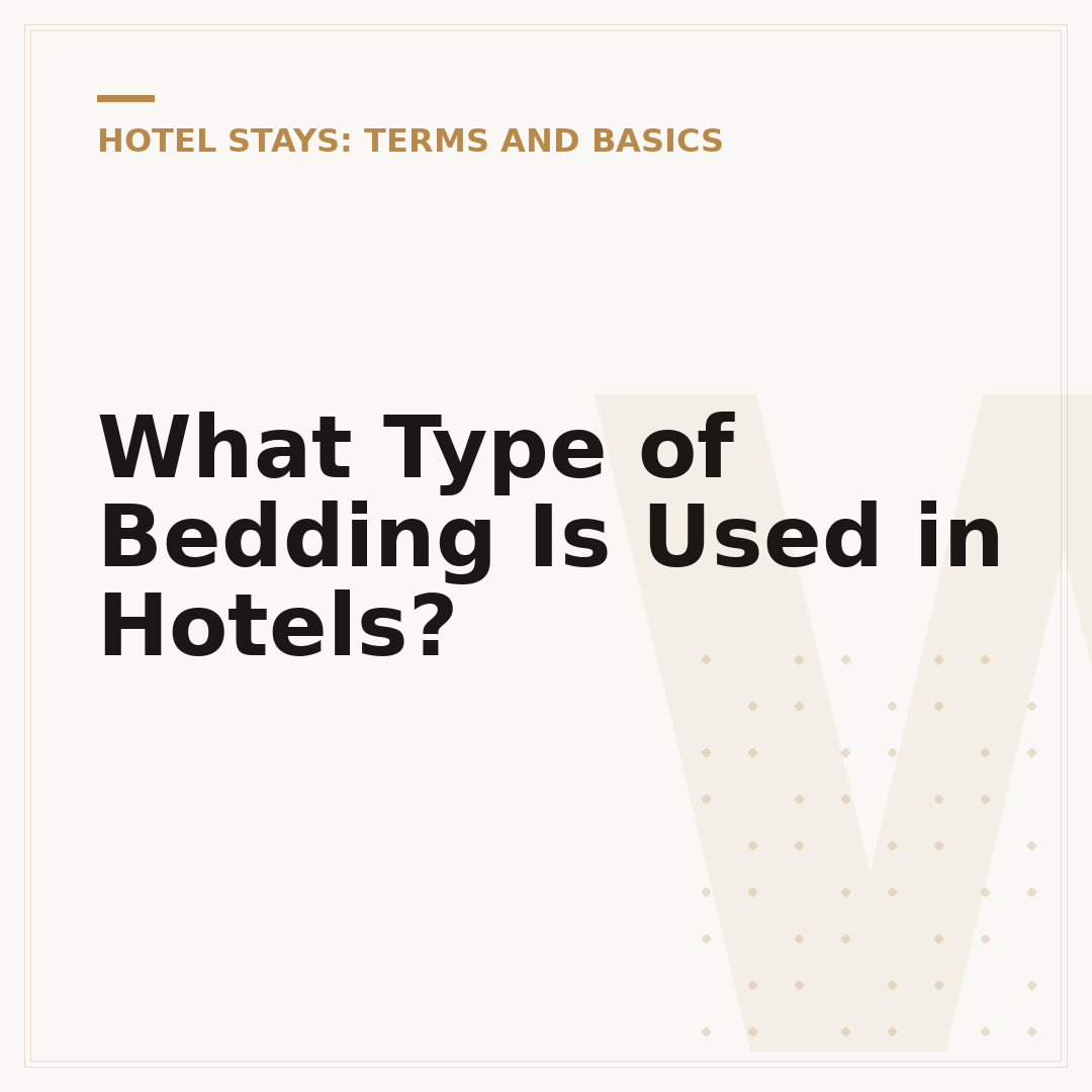 What Type of Bedding Is Used in Hotels?