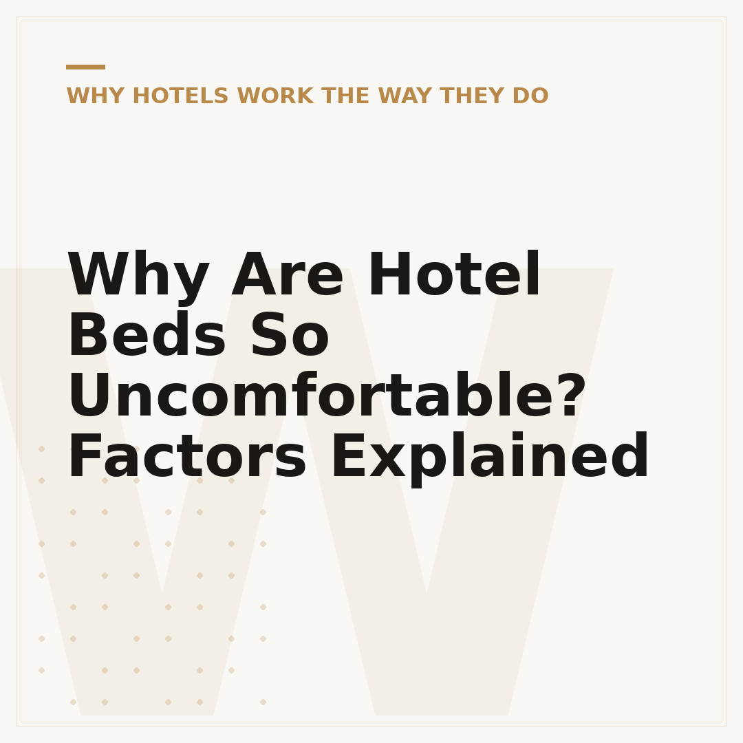 Why Are Hotel Beds So Uncomfortable? Factors Explained