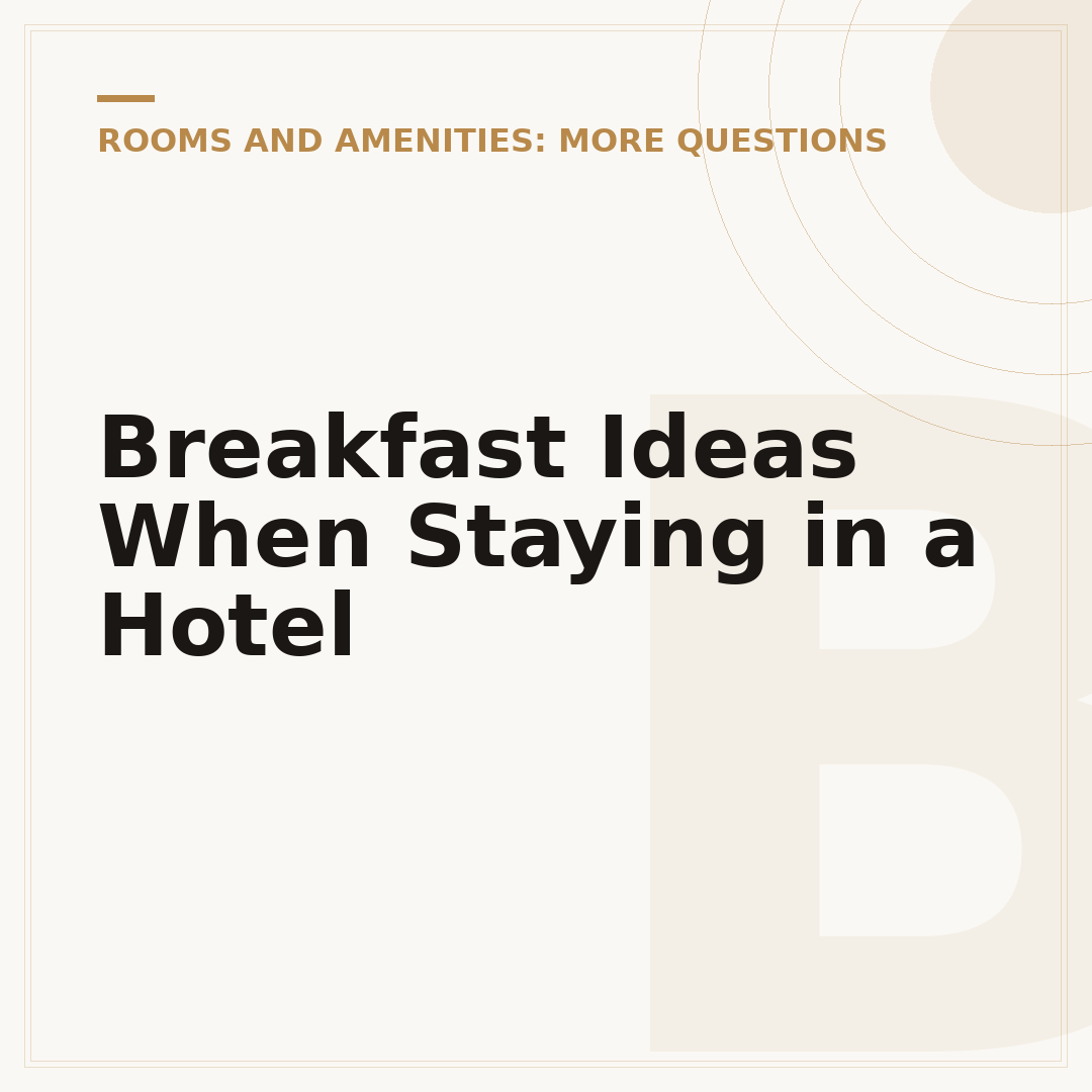Breakfast Ideas When Staying in a Hotel
