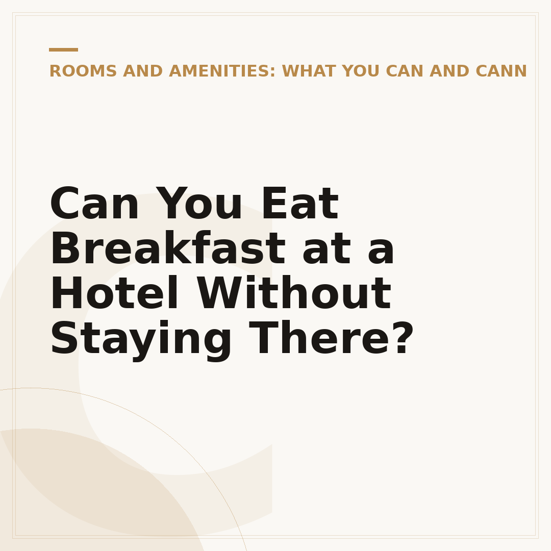 Can You Eat Breakfast at a Hotel Without Staying There?
