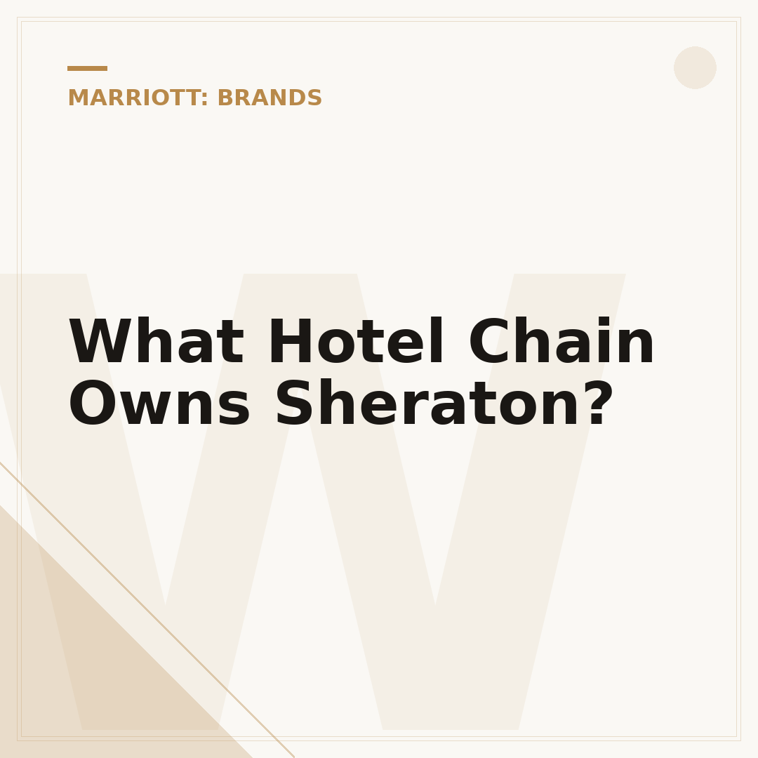 What Hotel Chain Owns Sheraton?