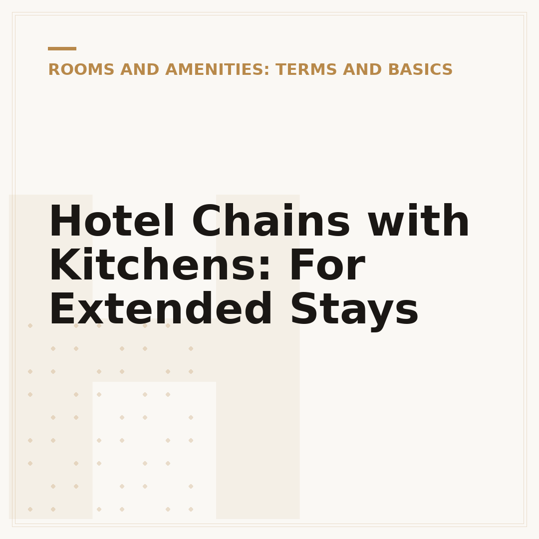 Hotel Chains with Kitchens: For Extended Stays