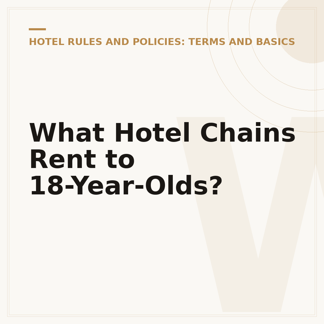 What Hotel Chains Rent to 18-Year-Olds?