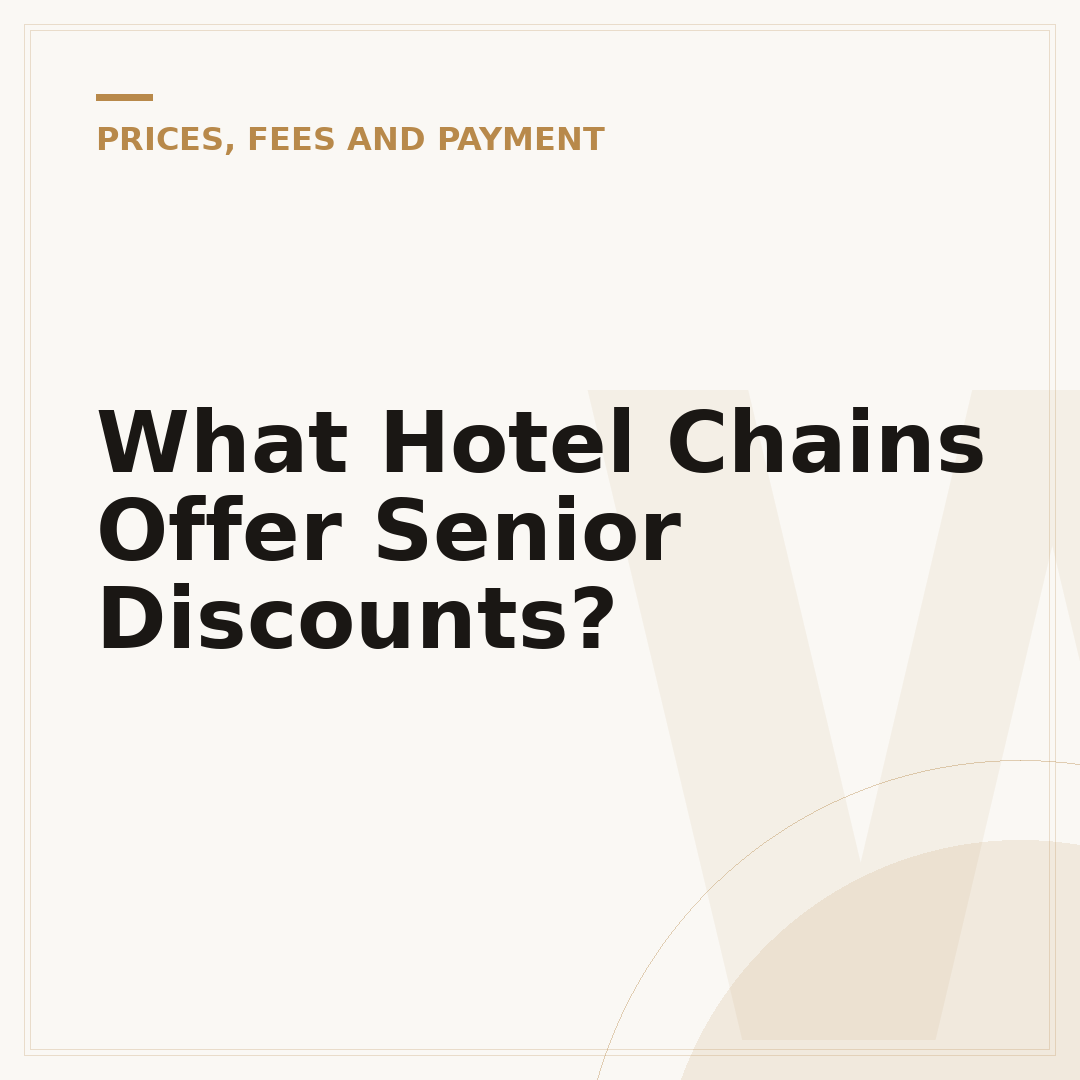 What Hotel Chains Offer Senior Discounts?