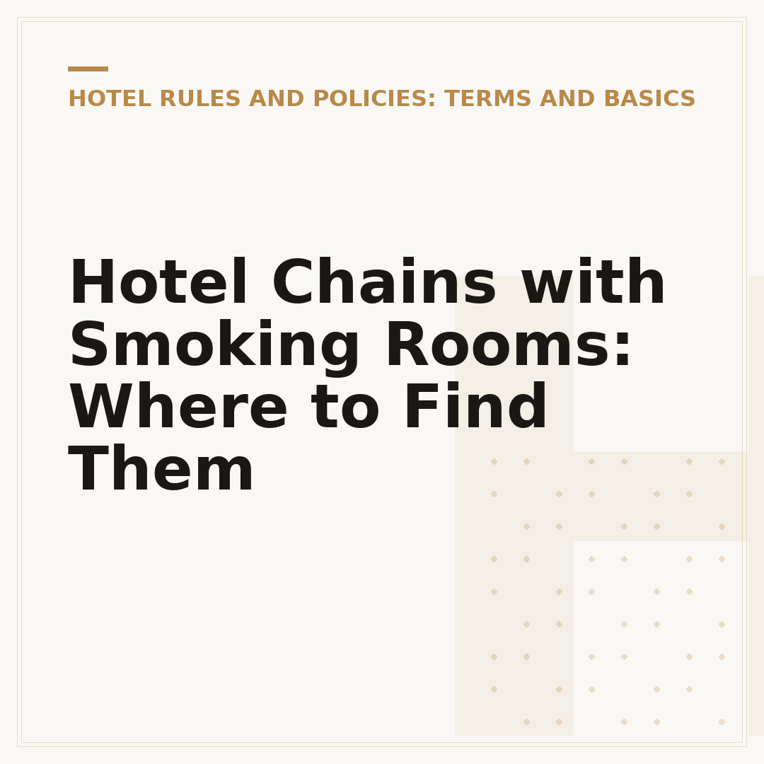 Hotel Chains with Smoking Rooms: Where to Find Them