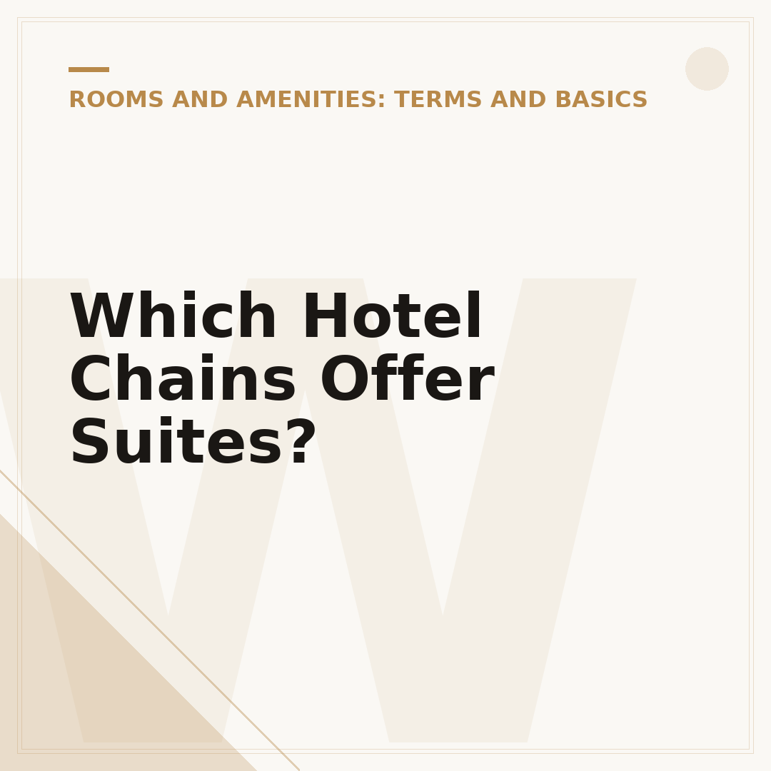 Which Hotel Chains Offer Suites?