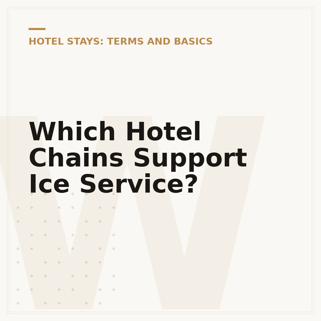 Which Hotel Chains Support Ice Service?