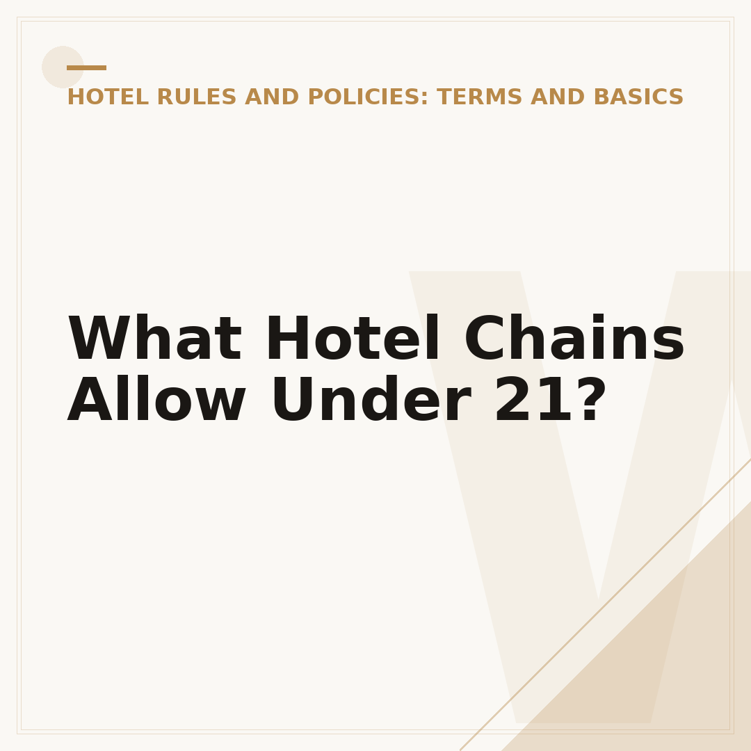 What Hotel Chains Allow Under 21?