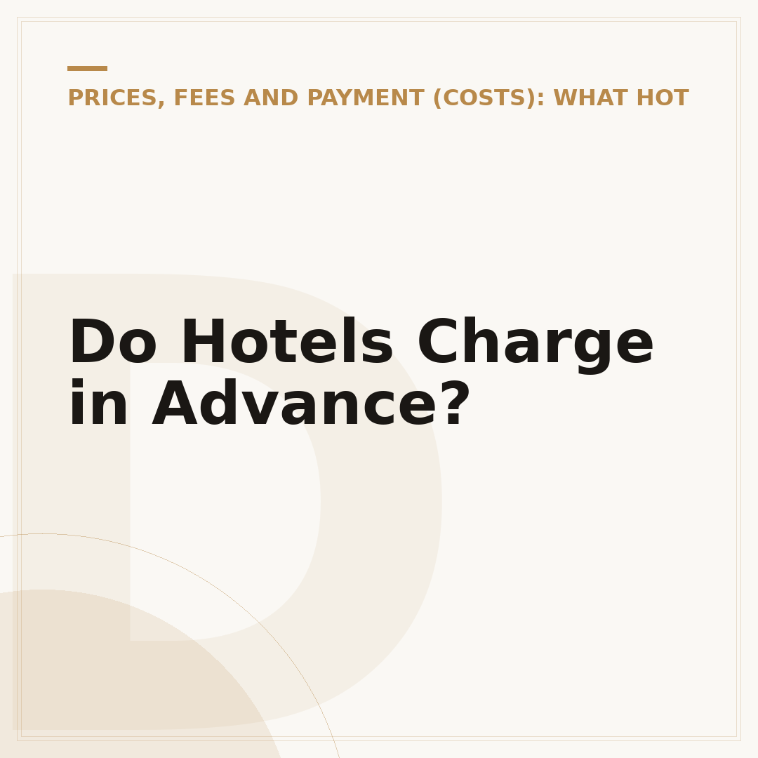 Do Hotels Charge in Advance?