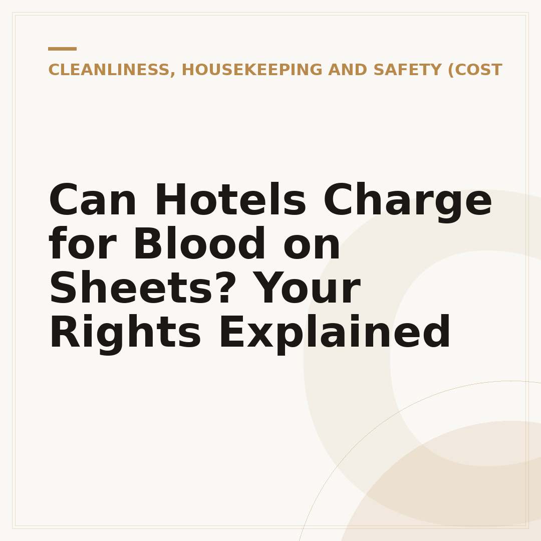 Can Hotels Charge for Blood on Sheets? Your Rights Explained