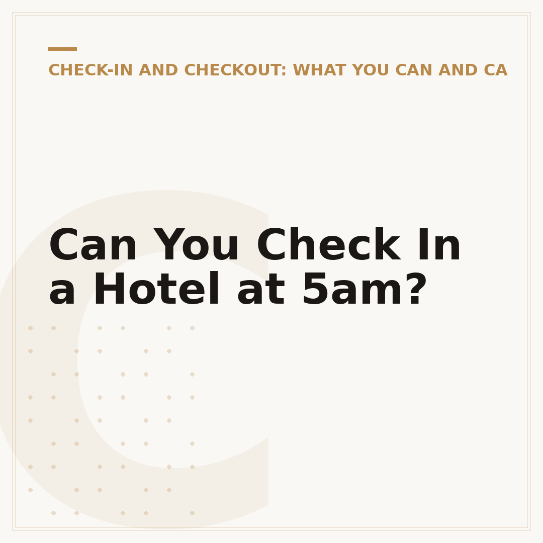 Can You Check In a Hotel at 5am?