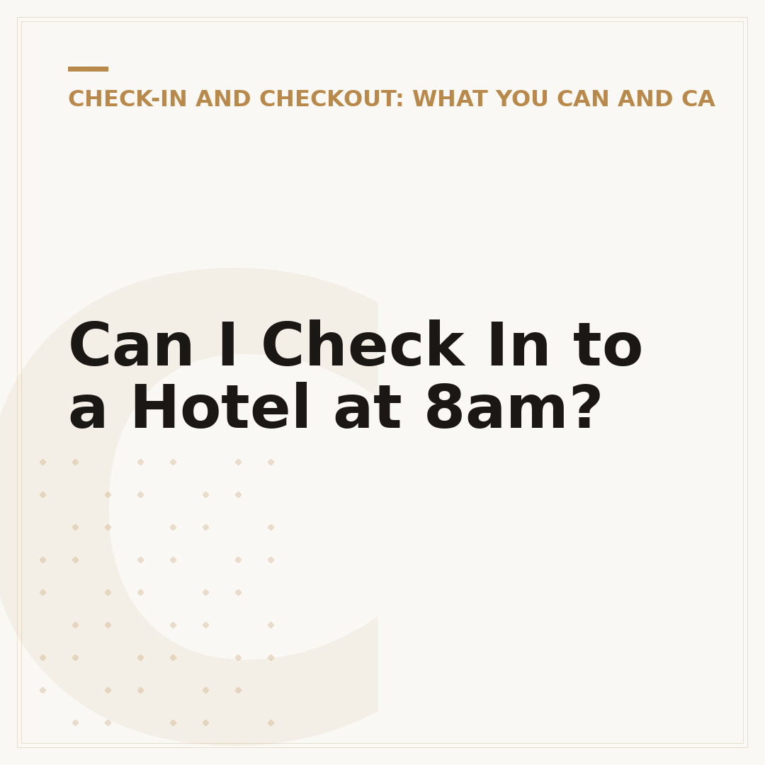 Can I Check In to a Hotel at 8am?