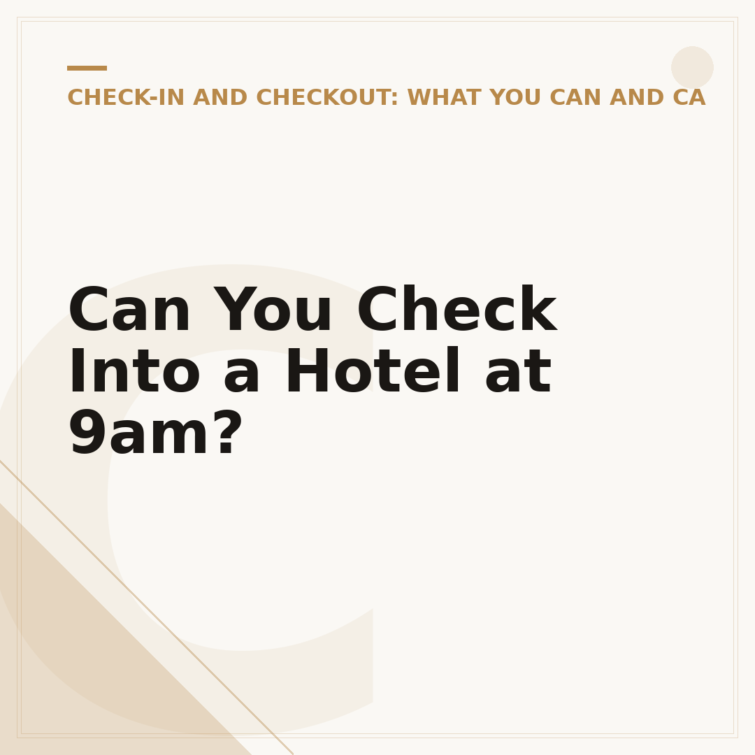 Can You Check Into a Hotel at 9am?