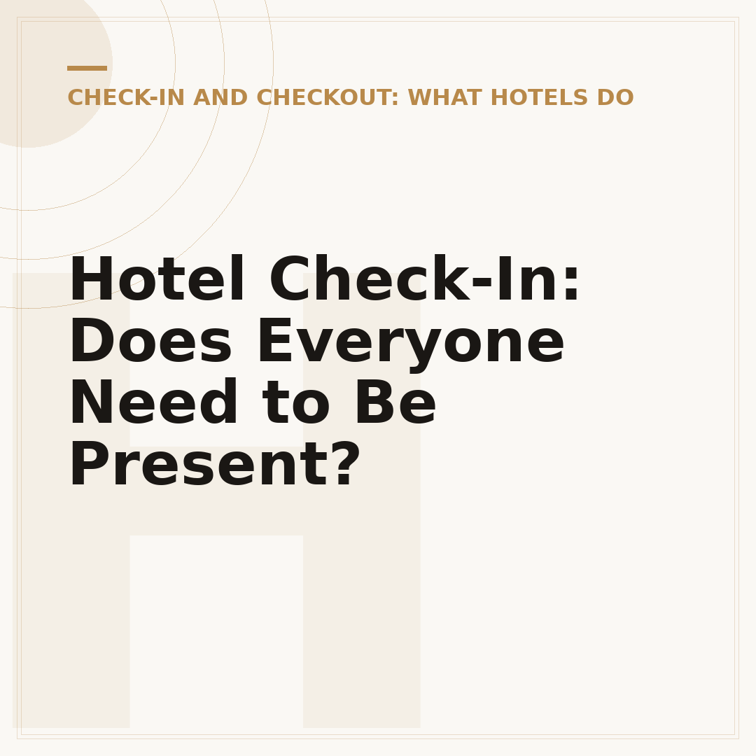 Hotel Check-In: Does Everyone Need to Be Present?