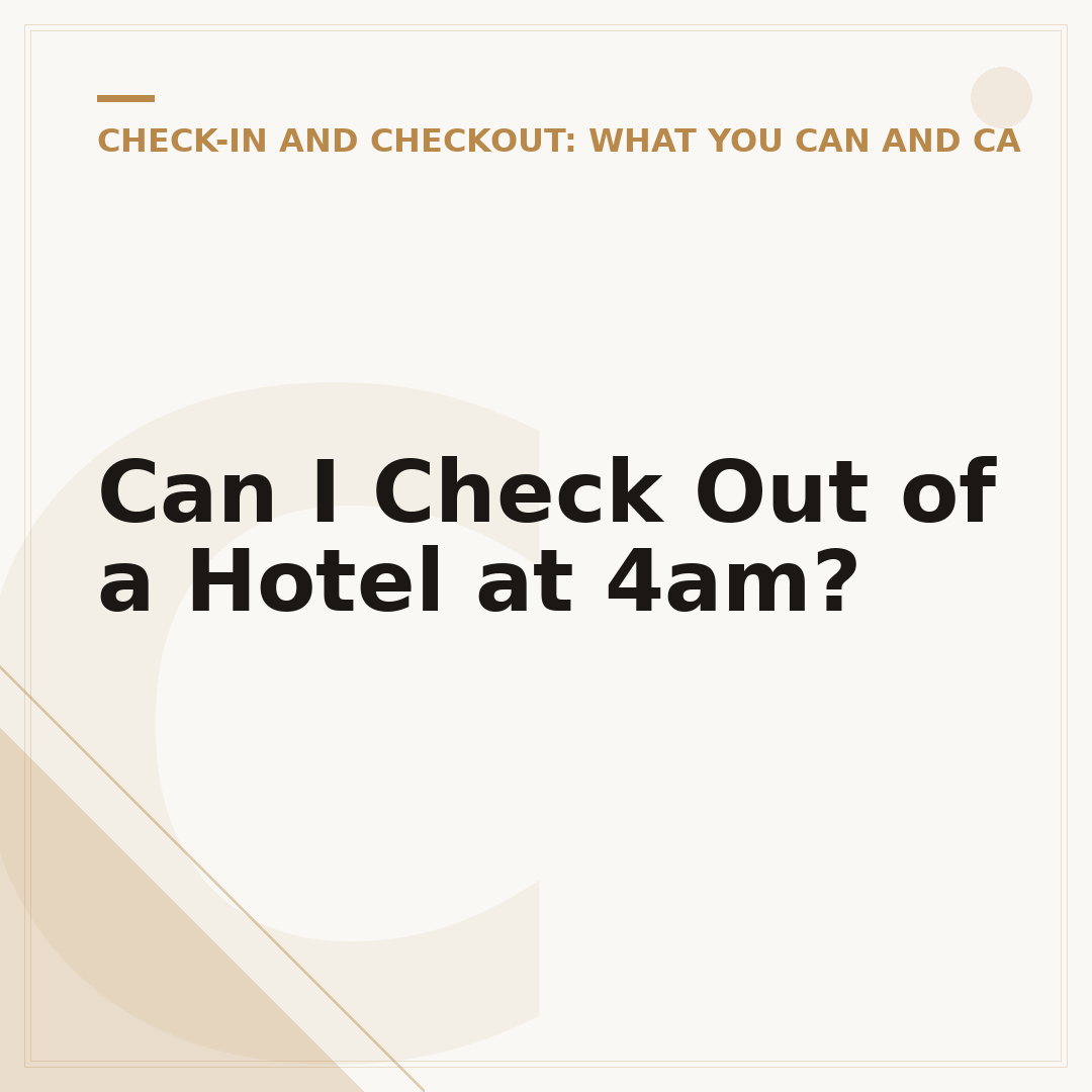 Can I Check Out of a Hotel at 4am?