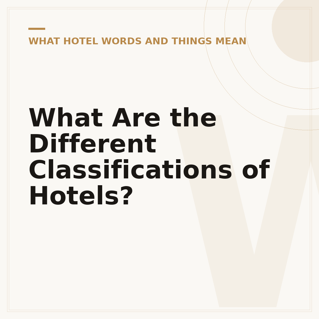 What Are the Different Classifications of Hotels?