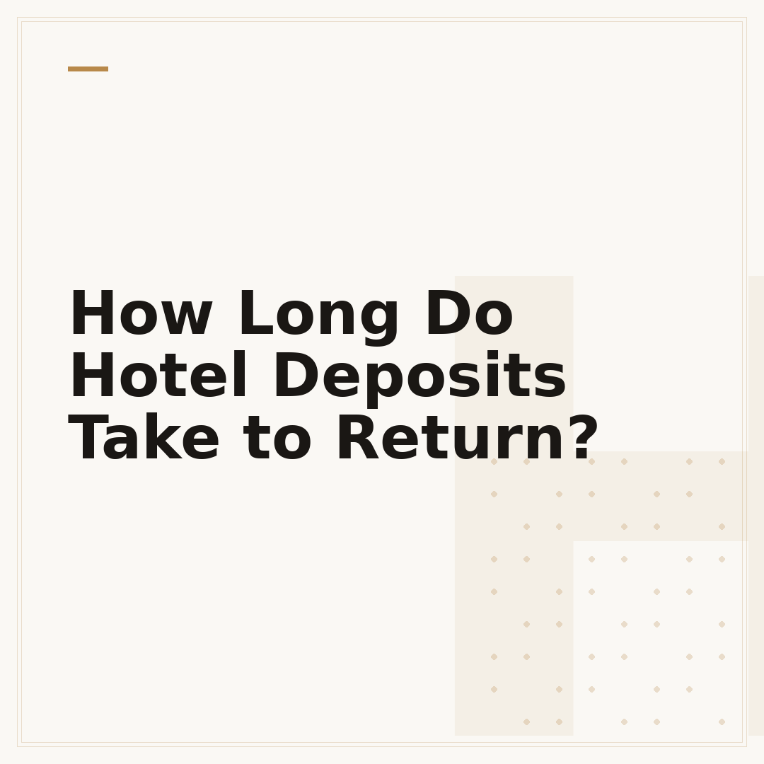 How Long Do Hotel Deposits Take to Return?