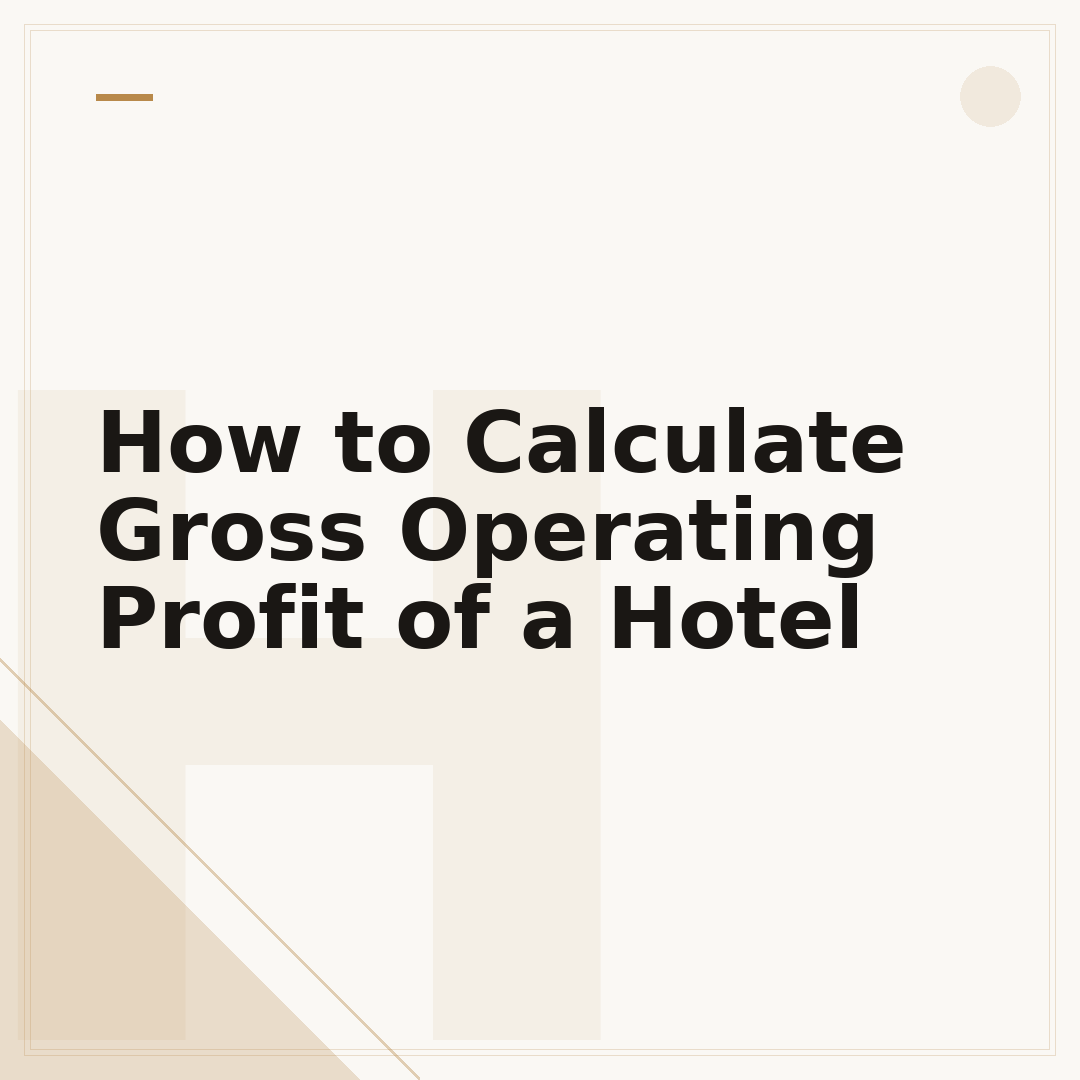 How to Calculate Gross Operating Profit of a Hotel
