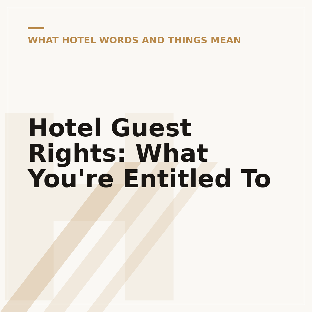 Hotel Guest Rights: What You're Entitled To