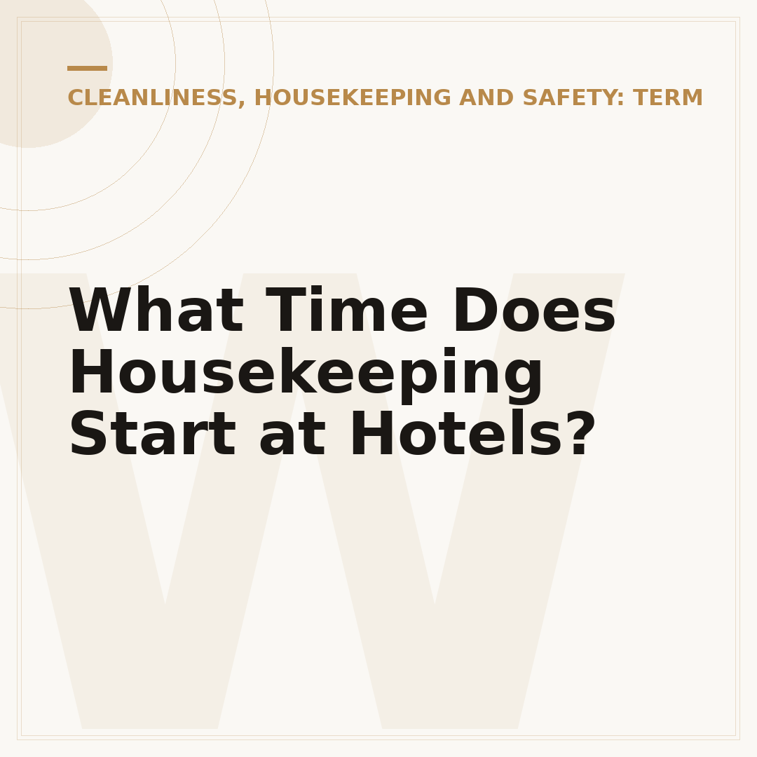 What Time Does Housekeeping Start at Hotels?