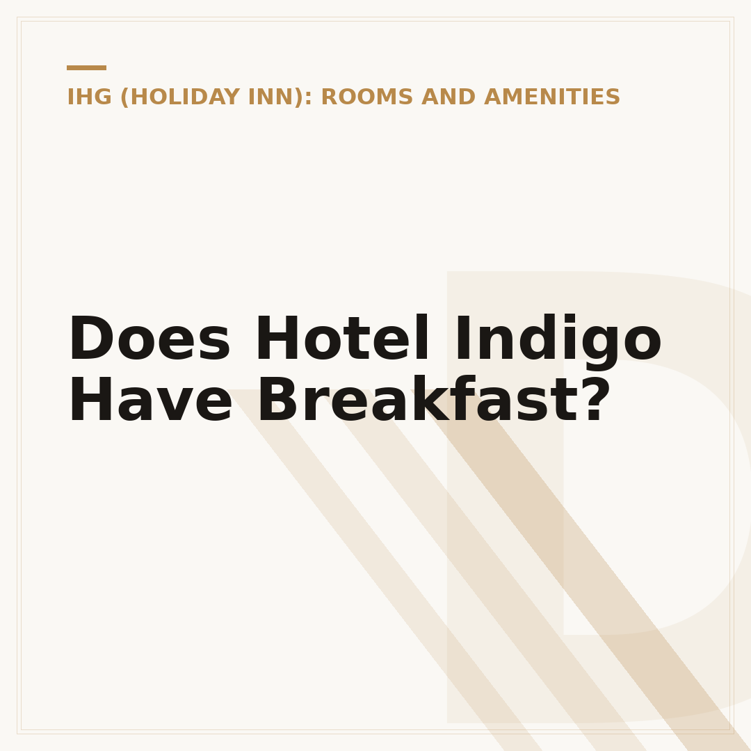 Does Hotel Indigo Have Breakfast?