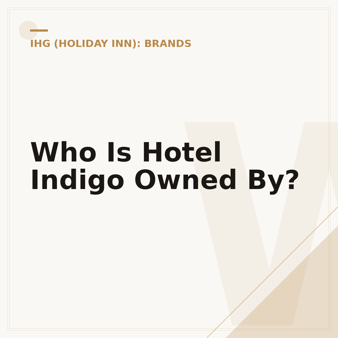 Who Is Hotel Indigo Owned By?
