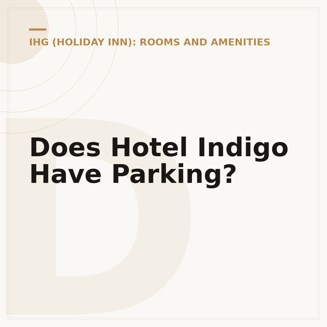 Does Hotel Indigo Have Parking?