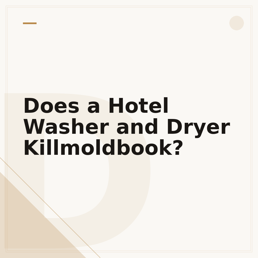 Does a Hotel Washer and Dryer Killmoldbook?