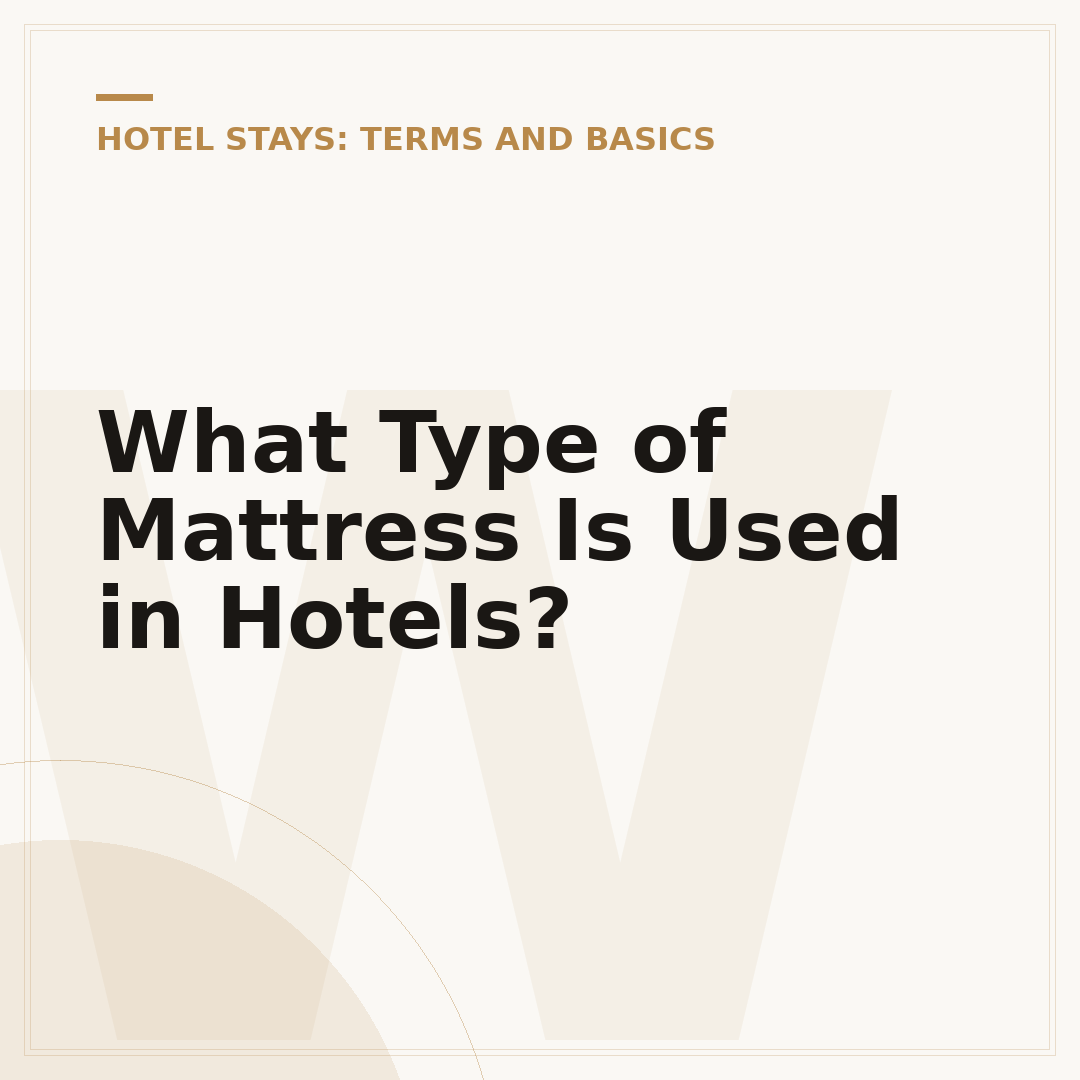 What Type of Mattress Is Used in Hotels?