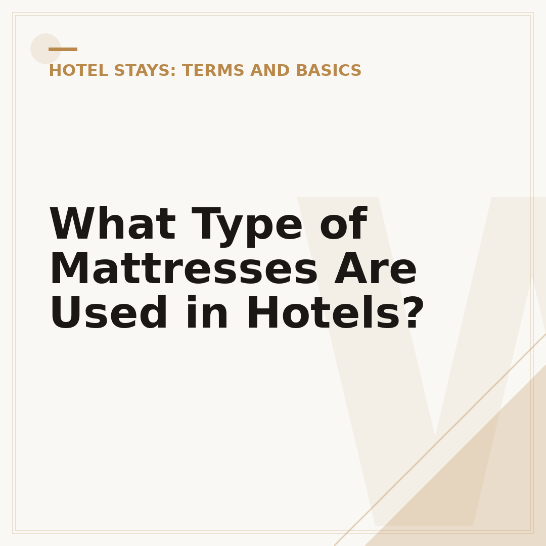 What Type of Mattresses Are Used in Hotels?