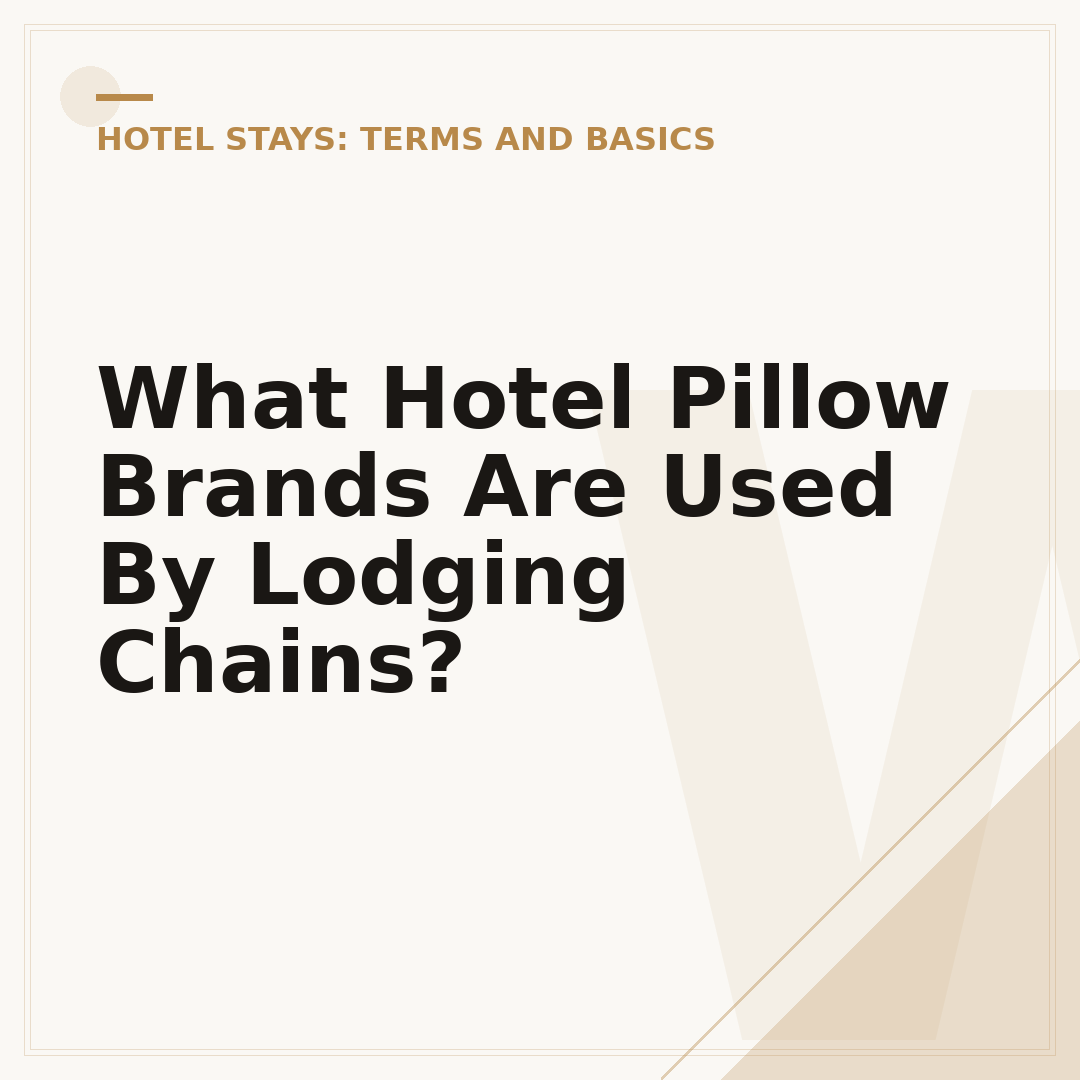 What Hotel Pillow Brands Are Used By Lodging Chains?