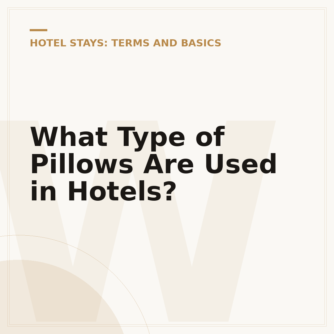 What Type of Pillows Are Used in Hotels?