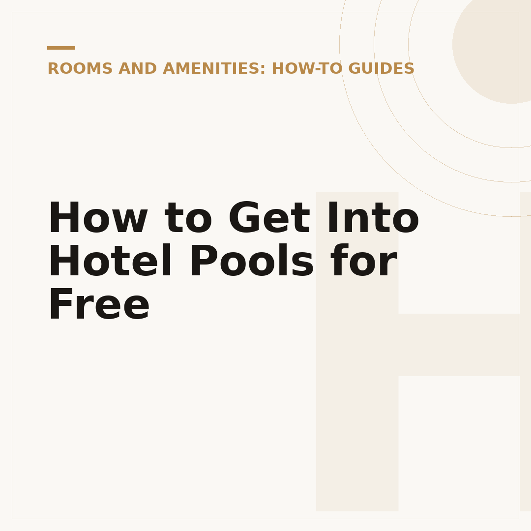 How to Get Into Hotel Pools for Free
