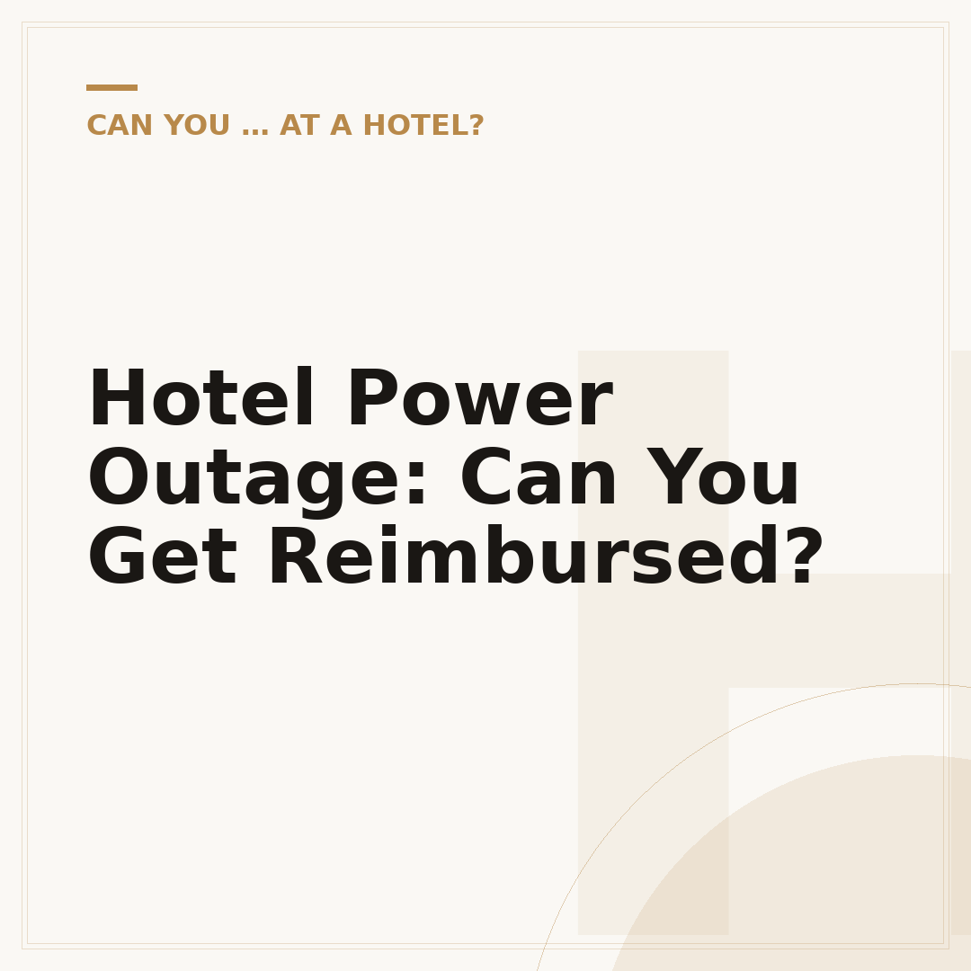 Hotel Power Outage: Can You Get Reimbursed?