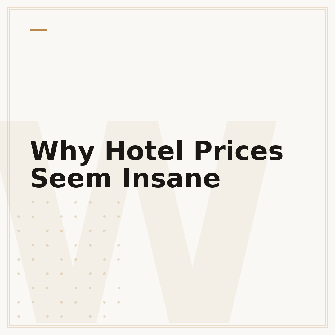 Why Hotel Prices Seem Insane