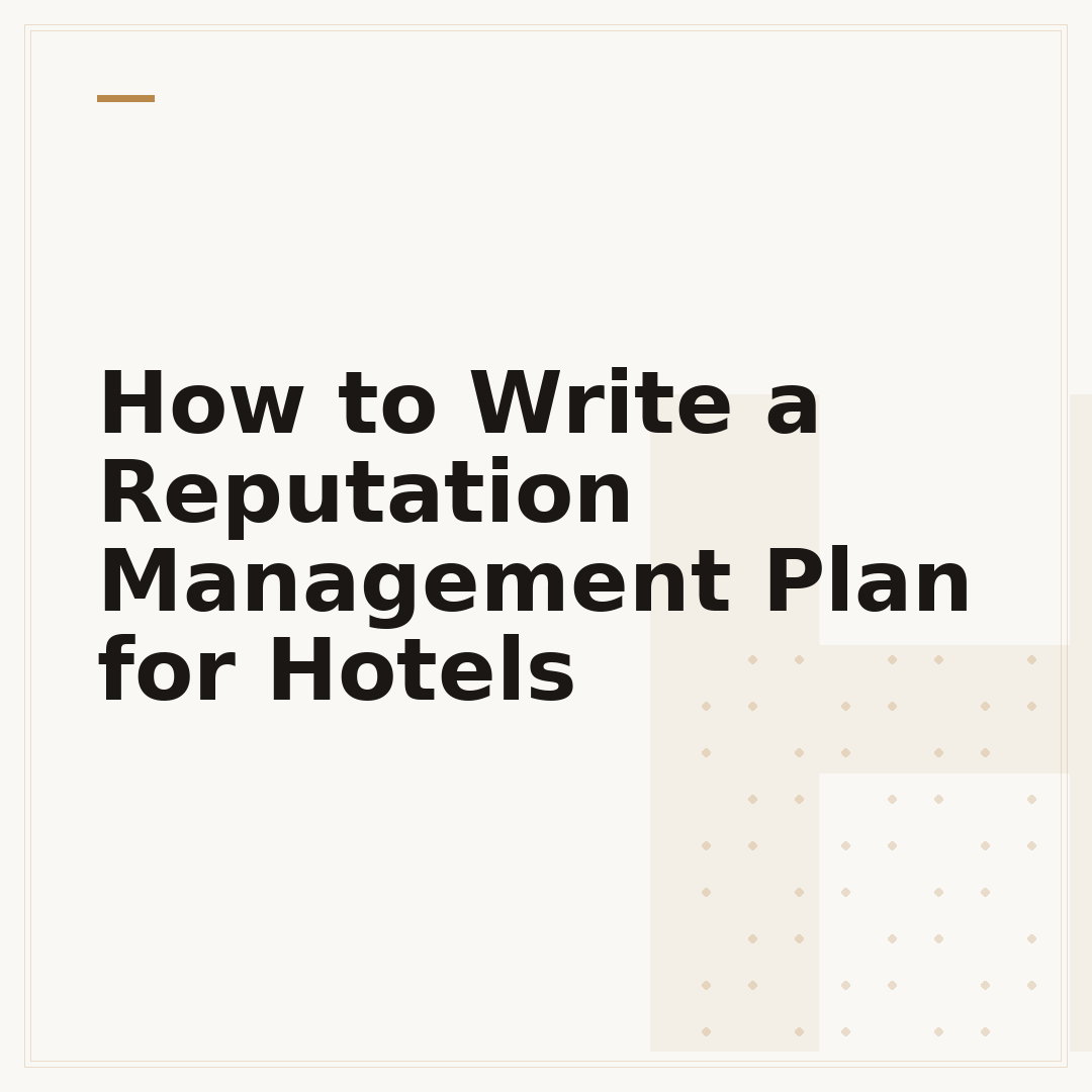 How to Write a Reputation Management Plan for Hotels