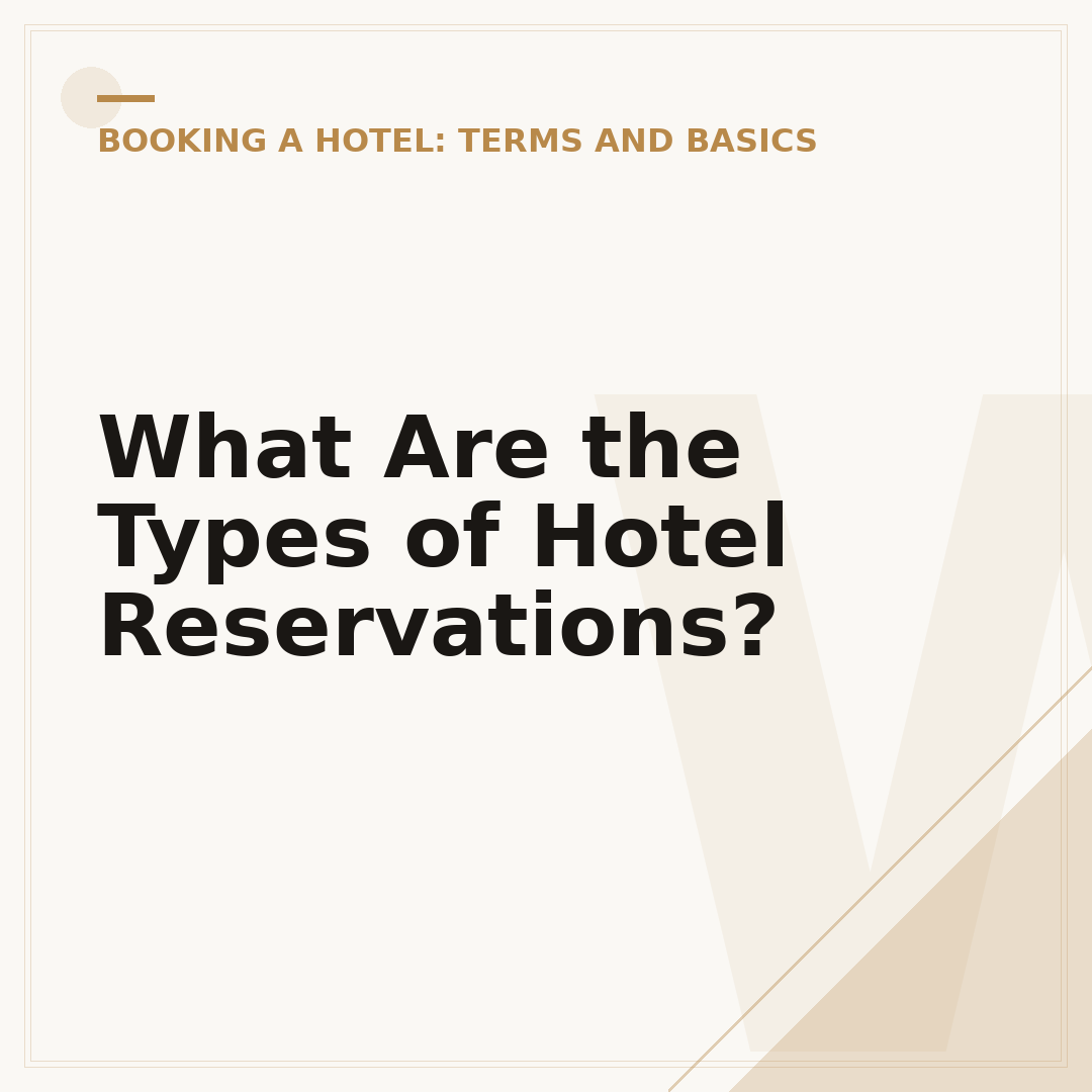 What Are the Types of Hotel Reservations?