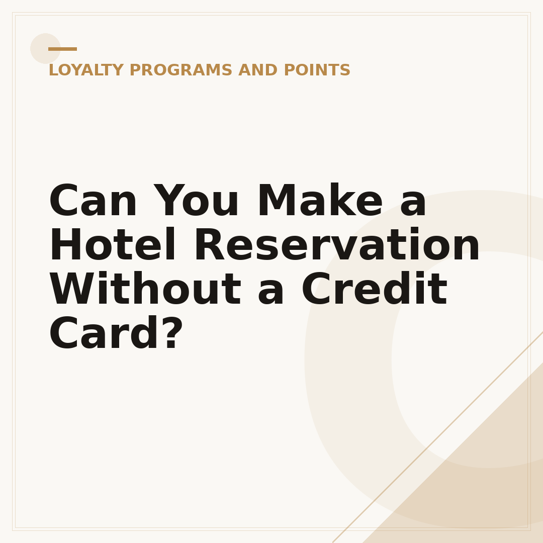 Can You Make a Hotel Reservation Without a Credit Card?