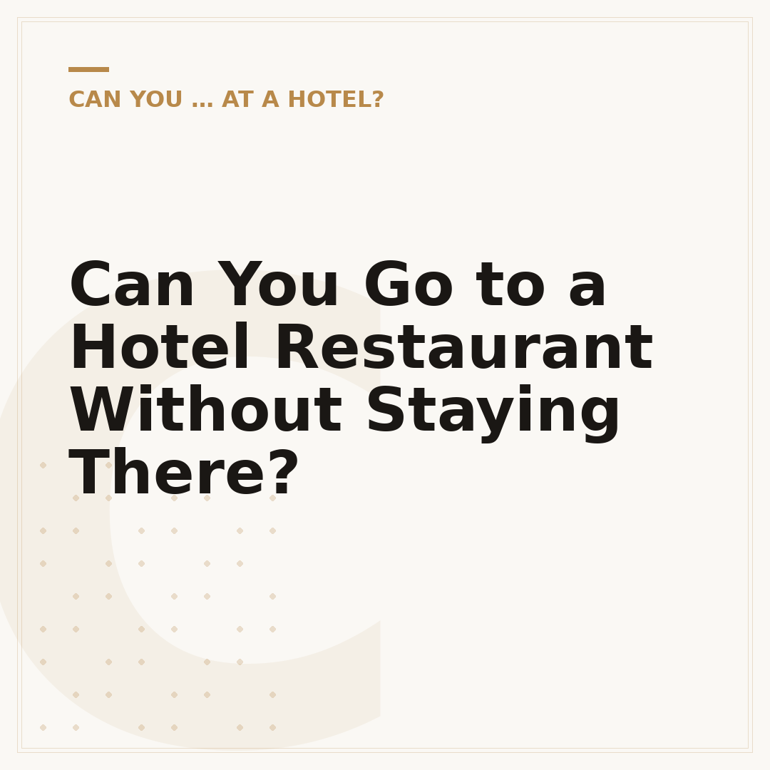 Can You Go to a Hotel Restaurant Without Staying There?