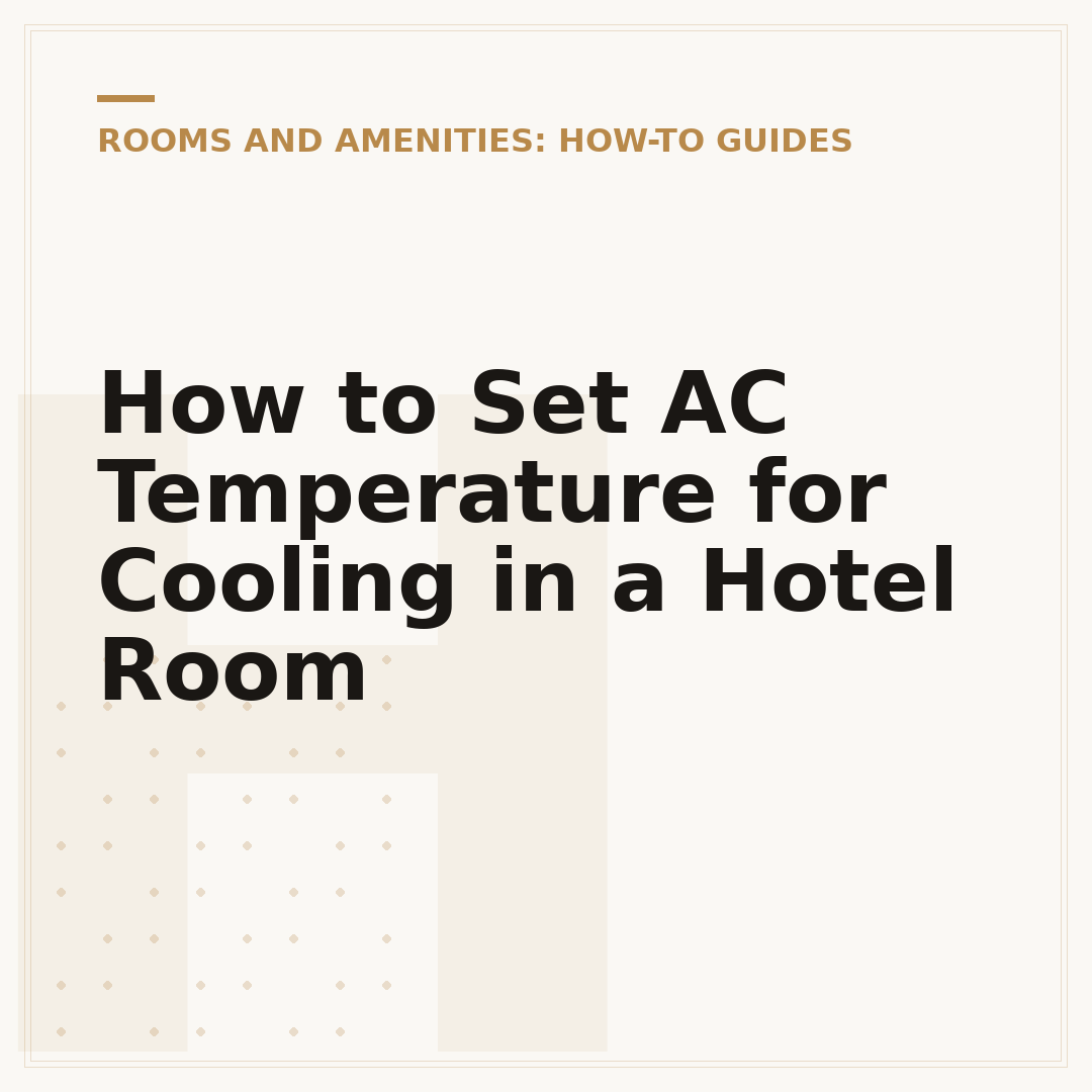 How to Set AC Temperature for Cooling in a Hotel Room