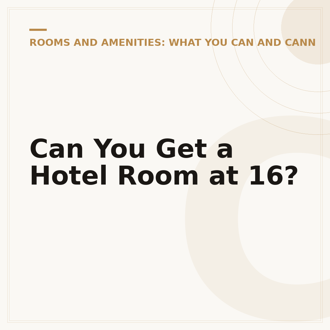Can You Get a Hotel Room at 16?