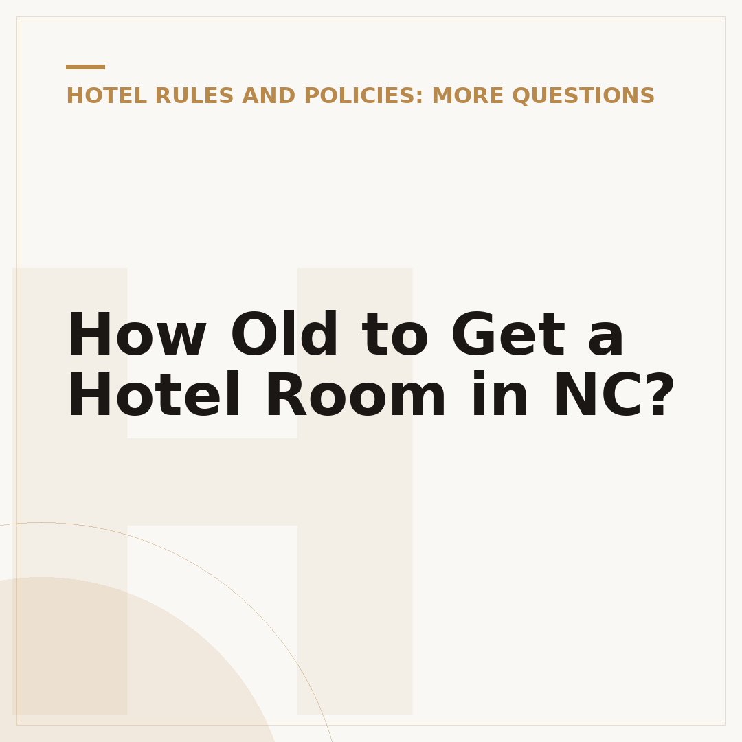 How Old to Get a Hotel Room in NC?