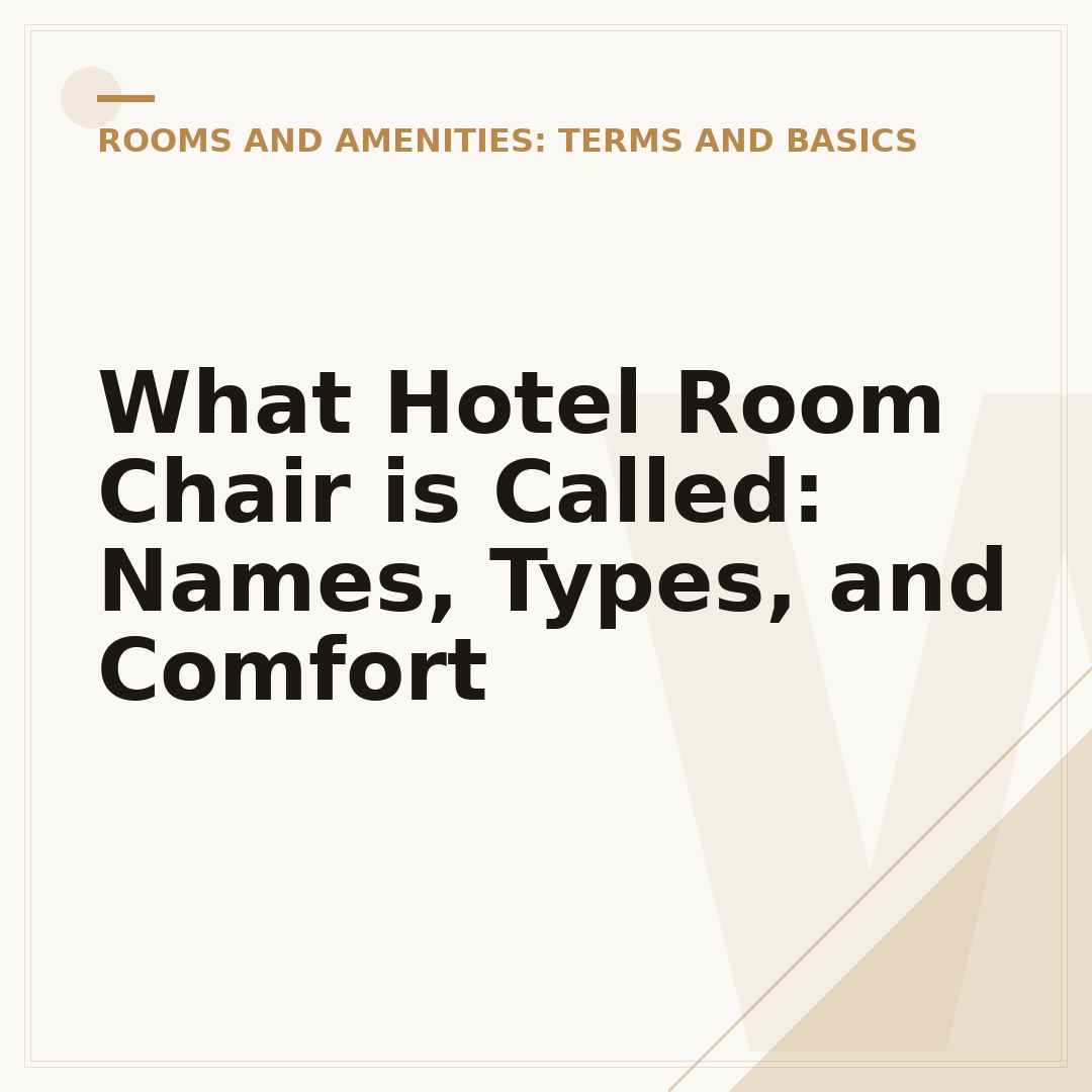 What Hotel Room Chair is Called: Names, Types, and Comfort
