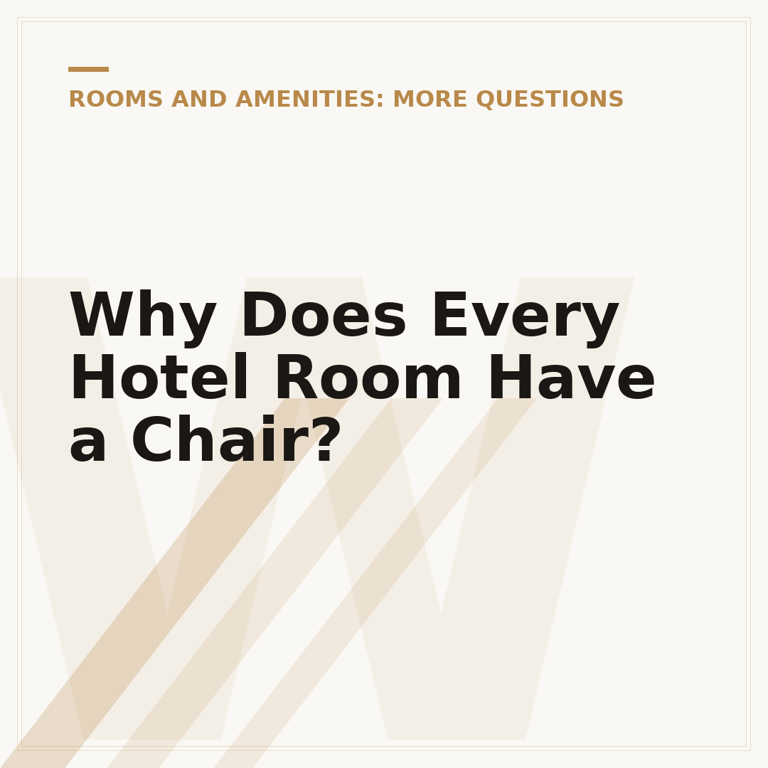 Why Does Every Hotel Room Have a Chair?