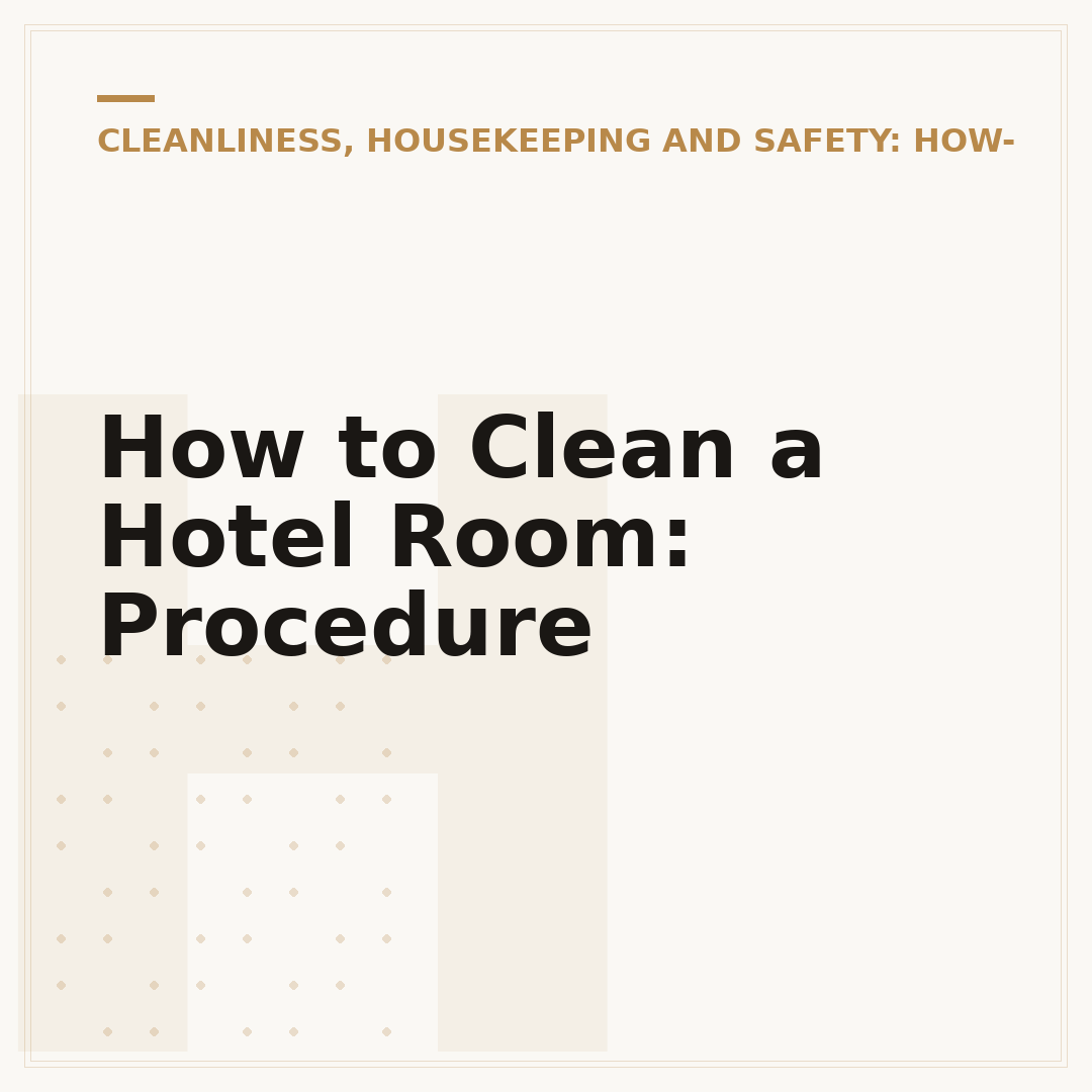 How to Clean a Hotel Room: Procedure